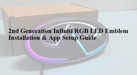 2nd Generation Infiniti RGB LED Emblem Installation & App Setup Guide