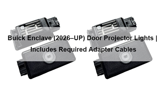 Buick Enclave (2026–UP) Door Projector Lights | Includes Required Adapter Cables