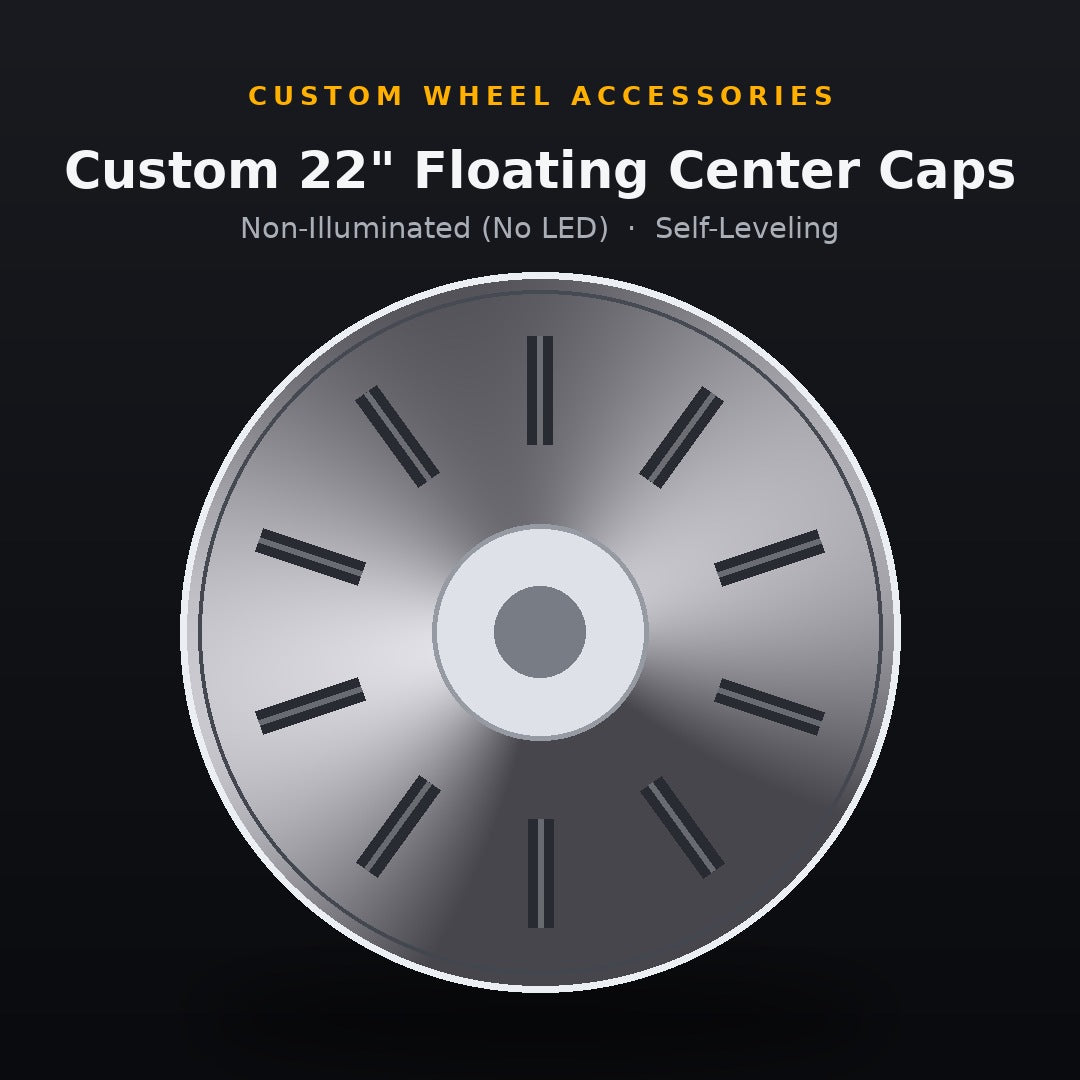 Custom 22" Floating Center Caps | Self-Leveling, Non-Illuminated, Made to Order